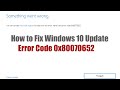 How to Fix Windows 10 Update Error Code 0x80070652
