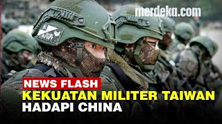 Penampakan Kekuatan Militer Taiwan, Bersiap Perang Lawan China