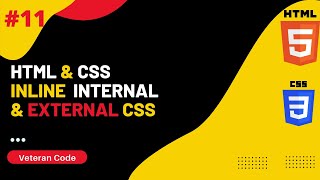 Inline Internal & External CSS | Html CSS Tutorials #11