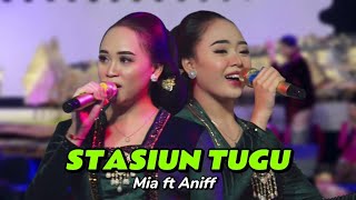 Mia ft Aniff - STASIUN TUGU ✨ HAMONGROSO