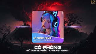 CÔ PHÒNG MIKE.N REMIX HOT TIKTOK - HỒ QUANG HIẾU | Thời Gian Không  Thể Xóa Nhòa Đôi Ta Remix TikTok