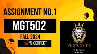 mgt502 assignment no.1 fall 2024|Complete Solution for Organizational Behavior (VU Students)