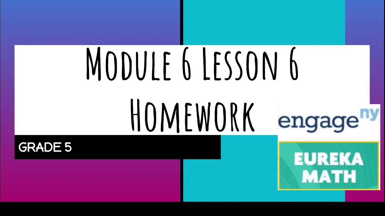 Engage Ny Eureka Math Grade 5 Module 6 Lesson 6 Homework Youtube