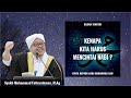 KENAPA KITA HARUS MENCINTAI NABI - Syekh M. Fathurahman, M.Ag | Kajian Tasawuf