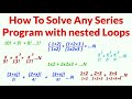 How to solve any sum of series program with nested loops