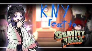 KNY REACT TO GRAVITY FALLS|| SLOW DOWN VIDEO|| REPOST||