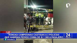 ¡Hicieron planchas y ranas! Así castigaron a dos policías acusados de pedir coimas en Puno