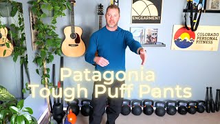 Patagonia Tough Puff Pants Review - Super Comfortable Insulated Pants