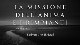 La Missione dell'Anima e i rimpianti, dal blog di Salvatore Brizzi