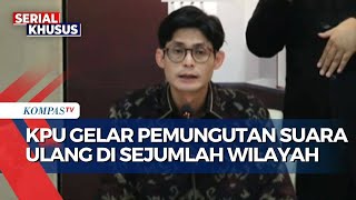 BREAKING NEWS - KPU soal TPS Terdampak Bencana hingga Beri Santunan ke Petugas KPPS yang Meninggal