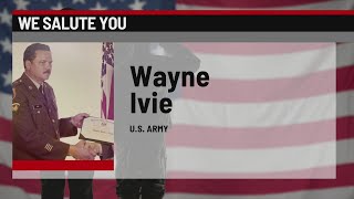 We Salute You: Wayne Ivie