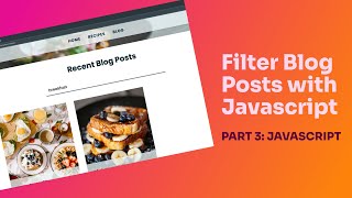 Filter Blog Posts with Vanilla Javascript (Part 3 of 3) — Javascript