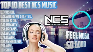 🎧Top 10 Best NCS Music | No CopyRight Music | Top Music |🎶