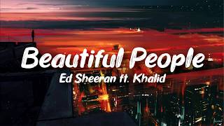 Ed Sheeran – Beautiful People ft. Khalid (Clean - Lyrics)