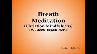 Breath Meditation (Christian Mindfulness)