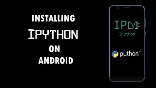 Installing Python/IPython on Android