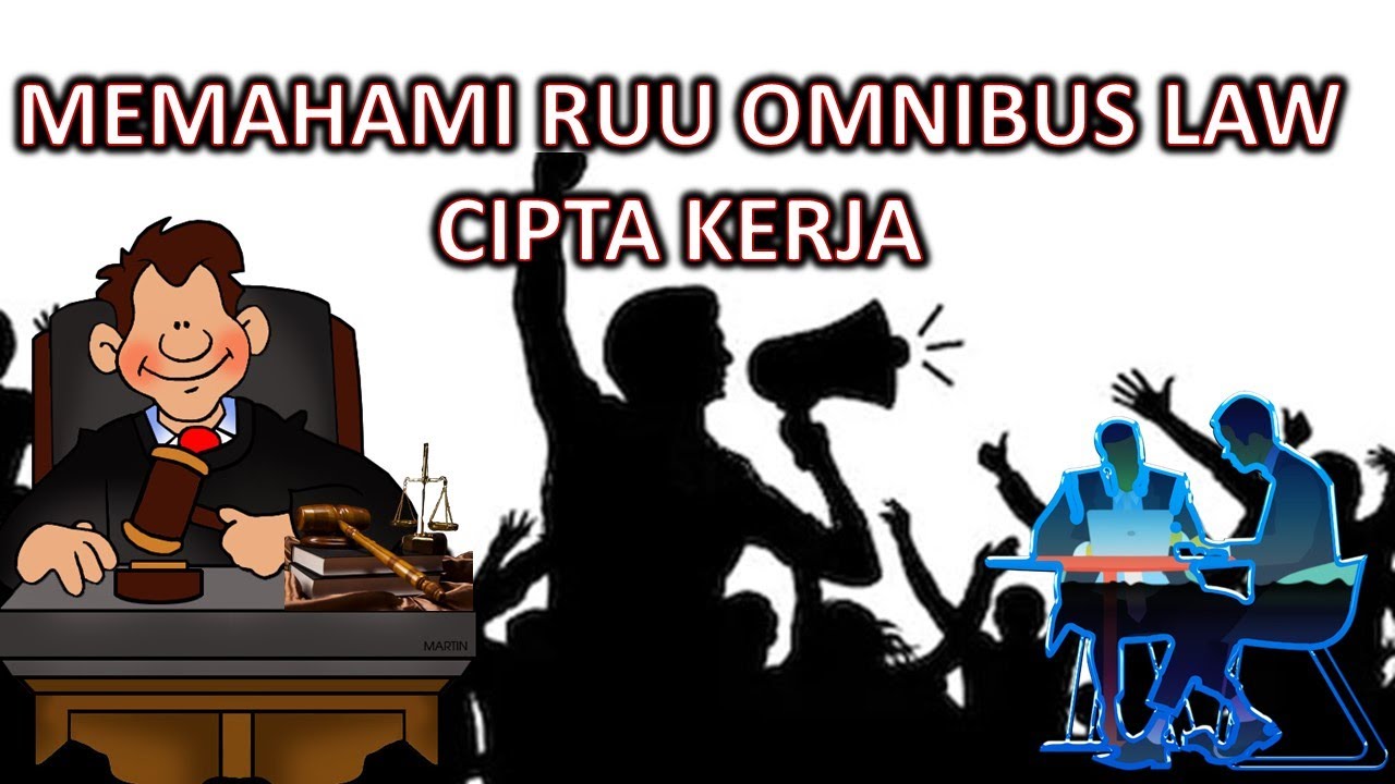 Apa Isi RUU Cipta Kerja Omnibus Law Cipta Kerja 2020 | PAHAMI & CERMATI ...