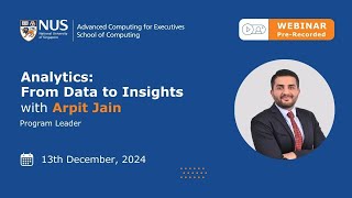 Online Webinar | Analytics Programme: From Data to Insights | NUS School of Computing | 2024
