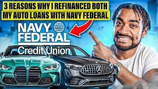 3 Reasons Why i Refinanced BOTH of my Auto Loans With Navy Federal