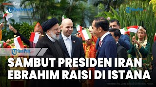 Jokowi Sambut Kunjungan Presiden Iran Ebrahim Raisi di Istana Bogor