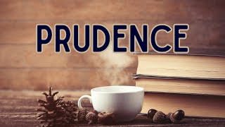 What is the meaning of Prudence?