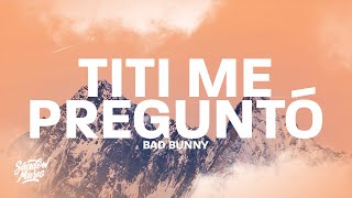 Bad Bunny - Titi Me Preguntó (Letra/Lyrics)