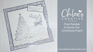 Chloes Creative Cards Proud Reindeer & Sparkly Tree Christmas Cardmaking Project