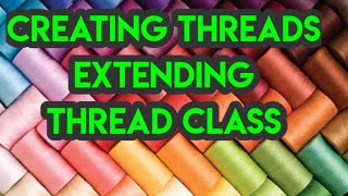 #88 - Creating Threads by extending Thread Class
