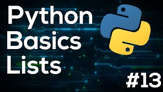 Lists - Python Programming Basics for Beginners #13
