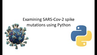 Examining SARS-CoV-2 spike mutations using Python and Biopython SeqIO