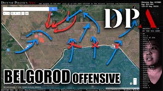 UKRAINIAN BELGOROD OFFENSIVE - Ukrainian forces attack from 4 directions, not just towards Grayvoron