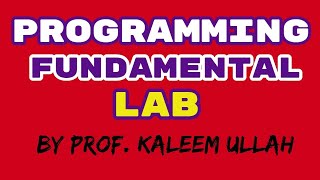 Programming Fundamental Lab Lecture 5 Part (1) | Loops
