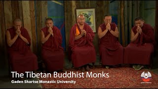 The Tibetan Buddhist Monks of Gaden Shartse Monastic University