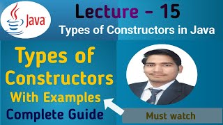 Java Tutorial : Types of Constructors in Java | Core Java #15