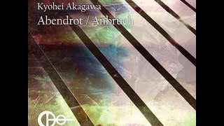 Kyohei Akagawa - Abendrot (Original Mix)