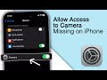 Allow Access To Camera Missing On iPhone Apps! [SOLVED]