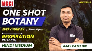 One shot | Respiration in Plants | Botany | Hindi Medium | Ajay Patel Sir | #mgci