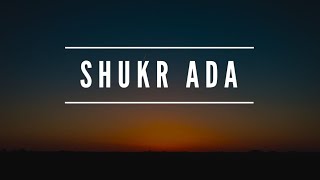 Shukr Ada - Prince Mulla - Lyrics Video