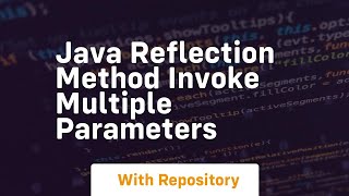 java reflection method invoke multiple parameters