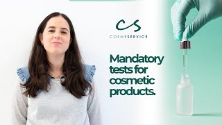 Mandatory tests for cosmetic products - COSMESERVICE