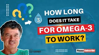 OMEGA 3: How Long Does it Take To Work?