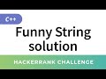 HackerRank Solution: Funny String in C++
