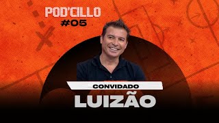 CAMPEÃO DO MUNDO, LUIZÃO, NO PODCILLO #05