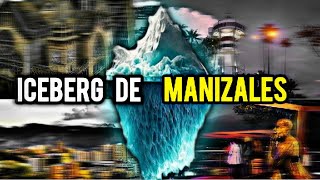 ICEBERG DE MANIZALES | Los Secretos Ocultos de la ciudad mas segura de colombia