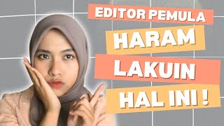 5 KESALAHAN YANG SERING DILAKUKAN EDITOR PEMULA! #editorpemula #tipsediting #contentcreator