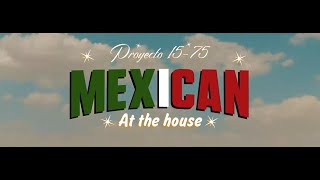 Mexican at the house by Proyecto 15-75 (Chaneque G. ft. \