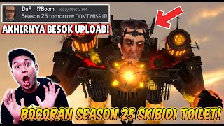 BOCORAN RESMI SEASON 25 SKIBIDI TOILET! AKHIRNYA BESOK AKAN DI UPLOAD SEASON 25