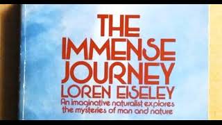 THE IMMENSE  JOURNEY: The Mysteries of Man and Nature -- Loren Eiseley