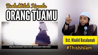 Berbaktilah kepada orangtuamu! | Ust. Khalid Basalamah