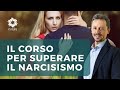 Narcisismo, liberi per sempre - Corso online